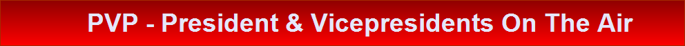      PVP - President & Vicepresidents On The Air